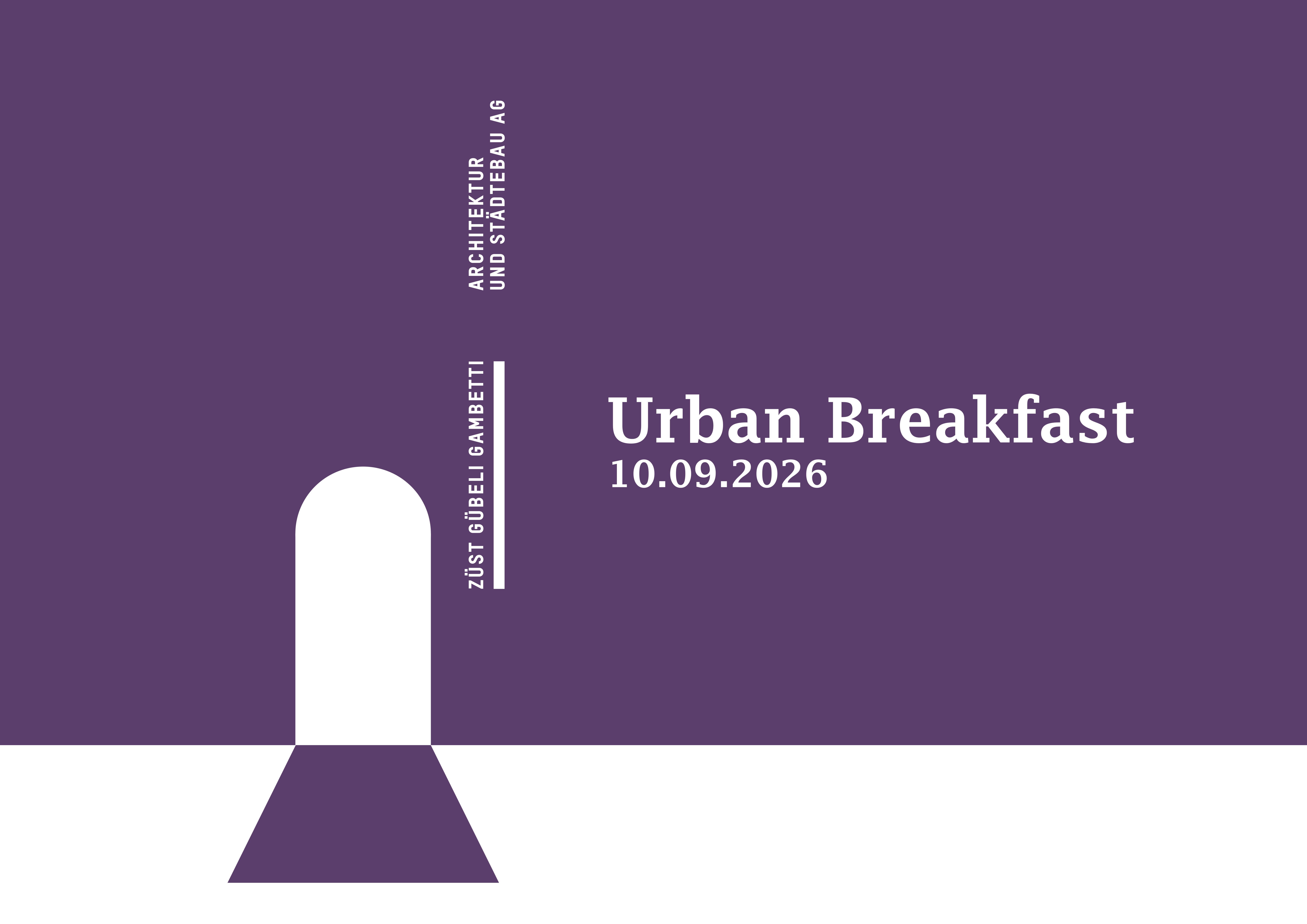 Urban Breakfast – Züst Gübeli Gambetti Architektur und Städtebau AG, 10. September 2026